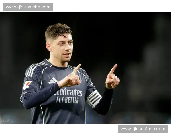 巴尔韦德B2B属性突出 皇马中场攻防两端均有关键贡献